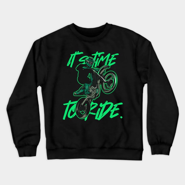 Its time to ride illustration Crewneck Sweatshirt by drydenshops